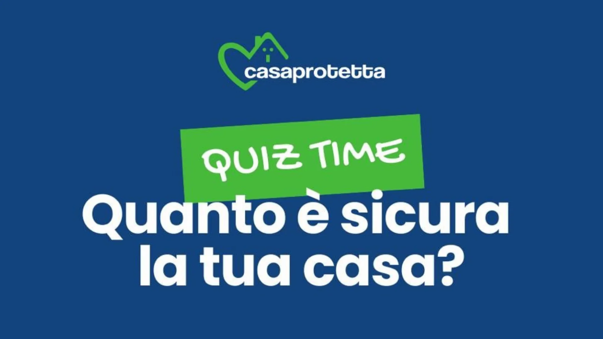 Quiz: Quanto è sicura davvero la tua casa?